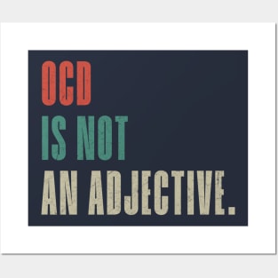 OCD Is Not An Adjective. Obsessive Compulsive Disorder Vintage Posters and Art